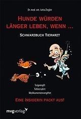 Hunde würden länger leben, wenn...