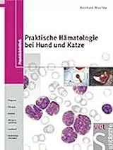 Praktische Hämatologie bei Hund und Katze